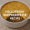Hellofresh Shepherd’s Pie Recipe